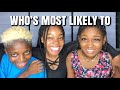 WHO’S MOST LIKELY TO ft. Lia Kat & Lisa Quama