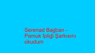 Serenad Bağcan Pamuk İpliği