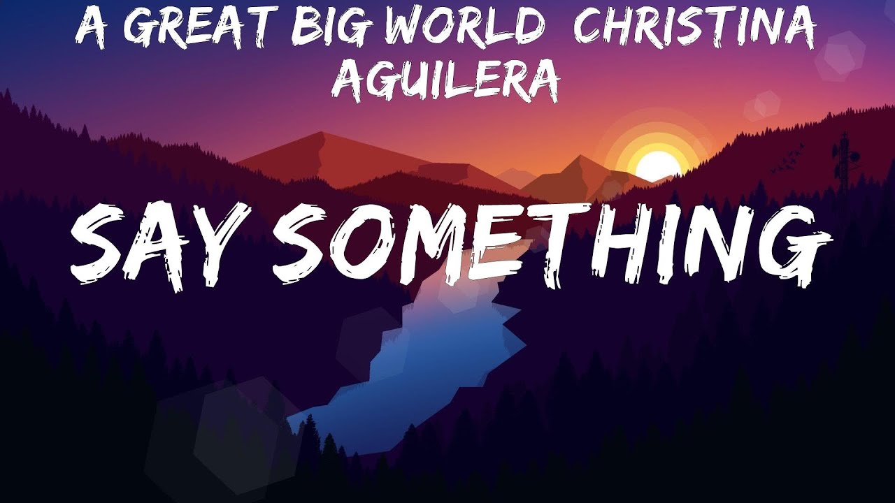 A Great Big World Say Something Lyrics Deutsch A Great Big World, Christina Aguilera ~ Say Something # lyrics - YouTube