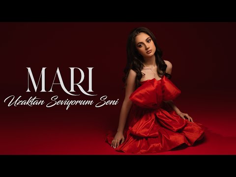 MARI — Uzaktan Seviyorum Seni (Rəsmi Söz Videosu)