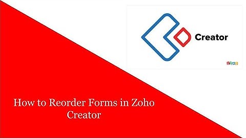 How to Reorder Forms in Zoho Creator | Creator database