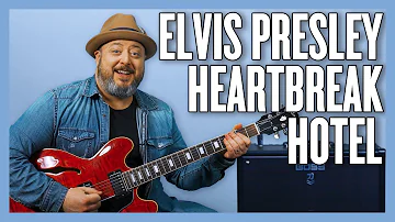 Elvis Presley Heartbreak Hotel Guitar Lesson + Tutorial