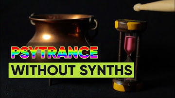How I make Psytrance WITHOUT Synths