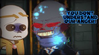 You don’t understand our anger! || an au || Sans aus || error angst(?) || Read desc || OriLyn