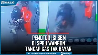 Viral Pemotor Isi BBM di SPBU Wangon Banyumas Tancap Gas Tak Bayar