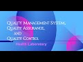 Quality Management System, Quality Assurance, and Quality Control in the Laboratory