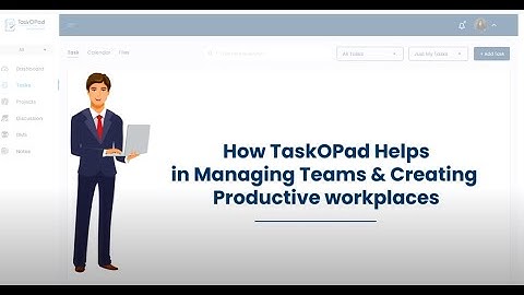 How TaskOPad Helps Businesses, Manage Teams & Create Productive Workplaces #taskmanagement