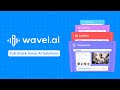 Wavel ai i full stack voice ai language solution i best text to speech ai voice generator