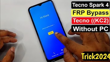 Tecno Spark 4 FRP Bypass. Tecno KC2 frp bypass.