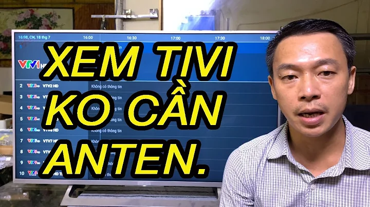 Xem Tivi KHÔNG CẦN Anten | PHẦN MỀM XEM TIVI TRỰC TUYẾN KHÔNG MẤT TIỀN.