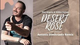 Dim Angelo & Nikko Sunset  ft Maria Zhitnikova  - Desert Rose (Antonis Dimitriadis - AD1 Remix)