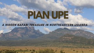 Pian Upe - A hidden safari treasure in North Eastern Uganda