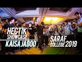 Hectik Showcase Saraf College Kaisa Jadoo Khakhee 2019 Hectik Showcase Saraf College Kaisa Jadoo Khakhee 2019