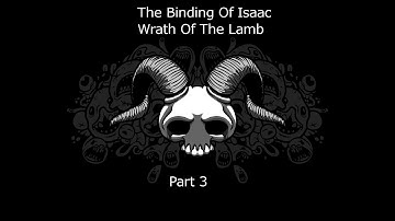 Binding of Isaac Part 3 (Definate Death)