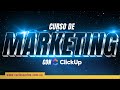 🚀 Curso de Marketing con ClickUp. Clase Nº1 (en vivo)