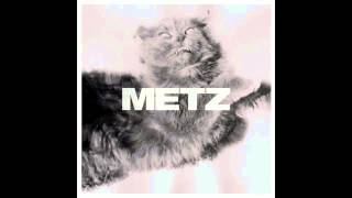 Metz - Leave Me Out