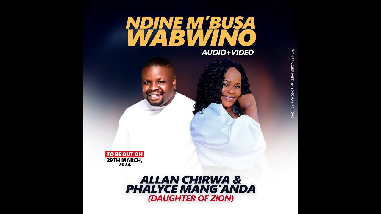 Allan Chirwa  Daughter of Zion   Phalyce Manganda   Mbusa wabwino official video 2024
