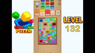 Cube To Hole Puzzle Level 132 Walkthrough Solution