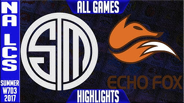 Team Solomid vs Echo Fox Highlights ALL GAMES Week 7 NA LCS Summer 2017 TSM vs FOX