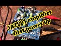 JAT801 audio amplifier assembly and first power up