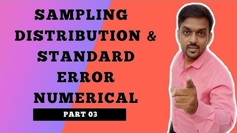 Sampling Distribution and Standard Error of Mean Numerical