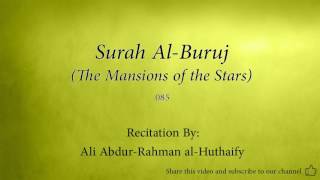 Surah Al Buruj The Mansions of the Stars   085   Ali Abdur Rahman al Huthaify   Quran Audio