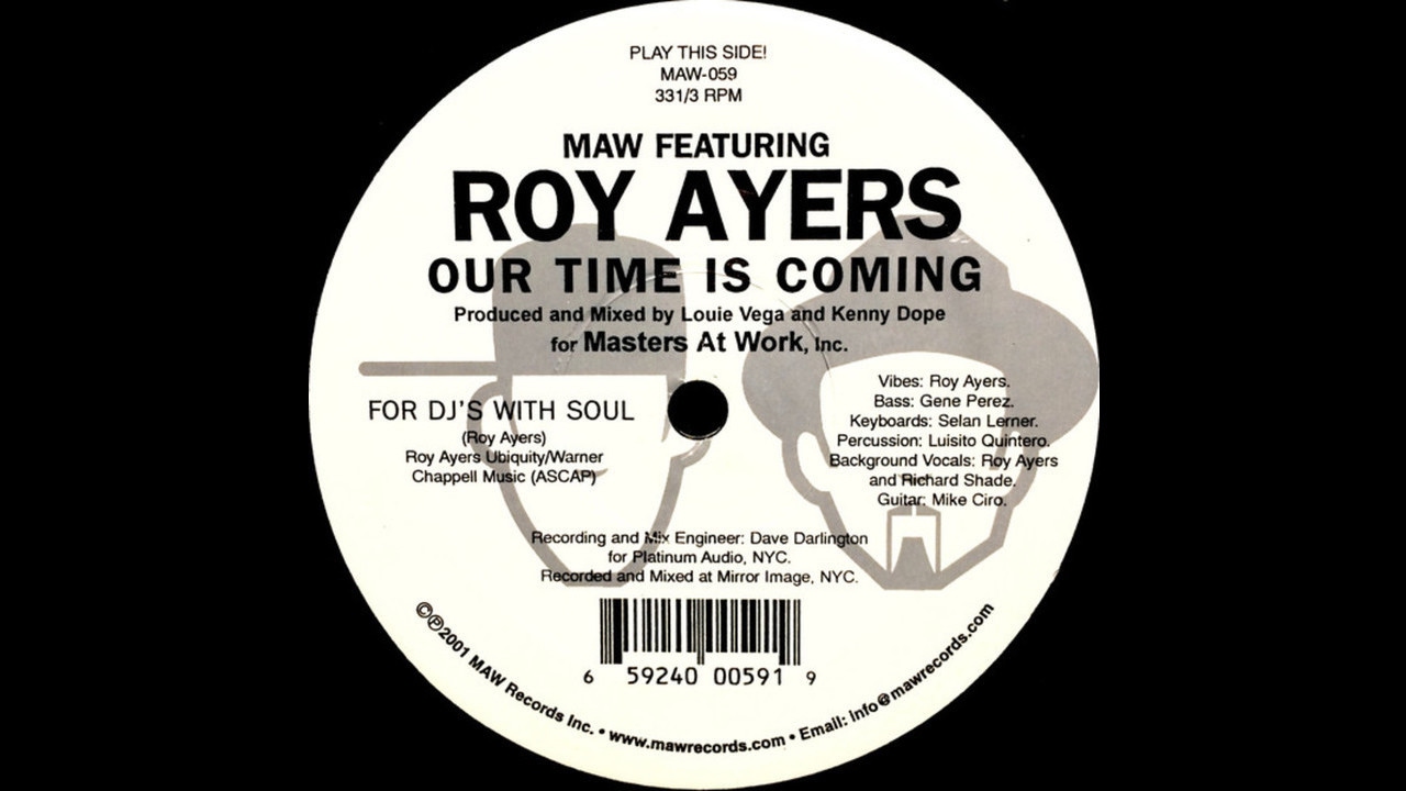 Masters At Work ft. Roy Ayers - Our Time Is Coming Masters At Work ft. Roy Ayers - Our Time Is Coming