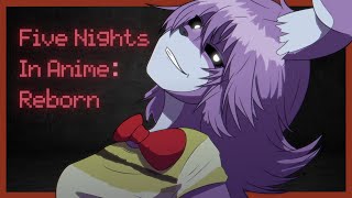 My Cheeks Are Thoroughly Clapped | Five Nights In Anime: Reborn (Part 2)