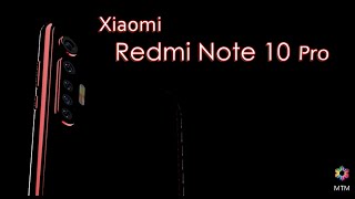 Xiaomi Redmi Note 10 Pro First Look, Price, Release Date, Specs, Trailer, Features, Leaks, Concept