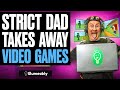 STRICT Dad TAKES AWAY Video Games, What Happens Is Shocking | Illumeably
