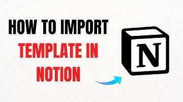 How to Import a Template in Notion – Full Guide