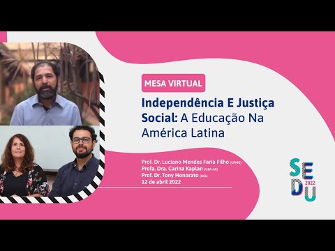 SEDU 2022 - Independência e justiça social: a educação na América Latina