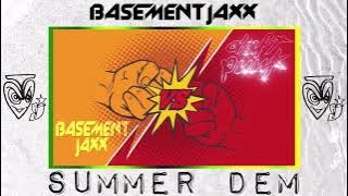 Basement Jaxx - Summer Dem