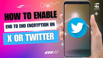 How to Enable End to End Encryption on X or Twitter