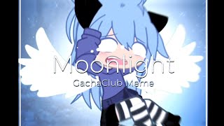 Moonlight MEME | GachaClub | 16,9k special | !flash warning¡