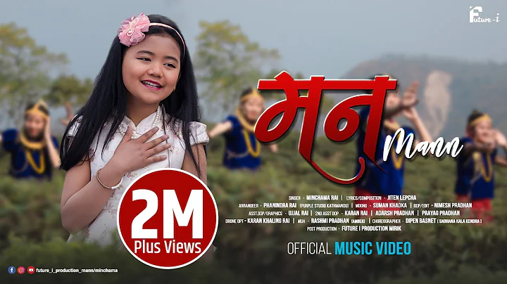 MANN - Minchama Rai || New Nepali Music Video 2022...