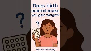Does Birth Control Really Make You Gain Weight? 💊🤔 #medisolpharmacy #weightloss #glendaleaz