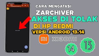 Cara mengatasi zarchiver akses di tolak hp Redmi android 13