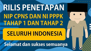 🔴 Terbaru❗Rilis Penetapan NIP CPNS dan NI PPPK 2021 Tahap 1 dan 2 Seluruh Indonesia