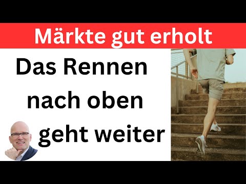 Märkte gut erholt: Das Rennen nach oben geht weiter | BORN-4-Trading