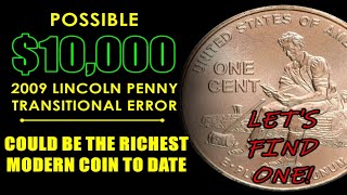 NONE FOUND YET! 2009 Lincoln Penny Copper Transitional Will Be RICH Coin To Sell!