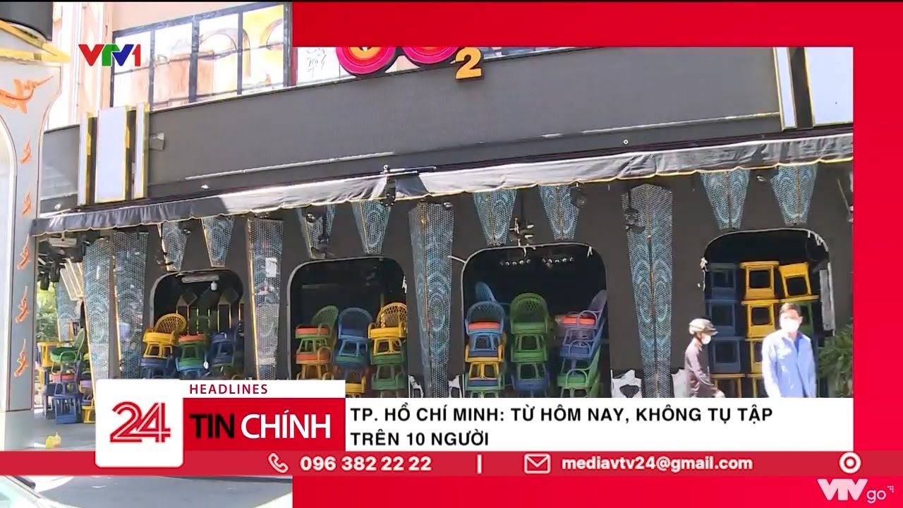 TP Hồ Chí Minh từ hôm nay – Không tụ tập trên 10 người | VTV24