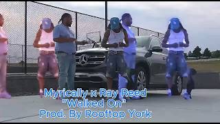 Myrically & Ray Reed- Walked On (music video)
