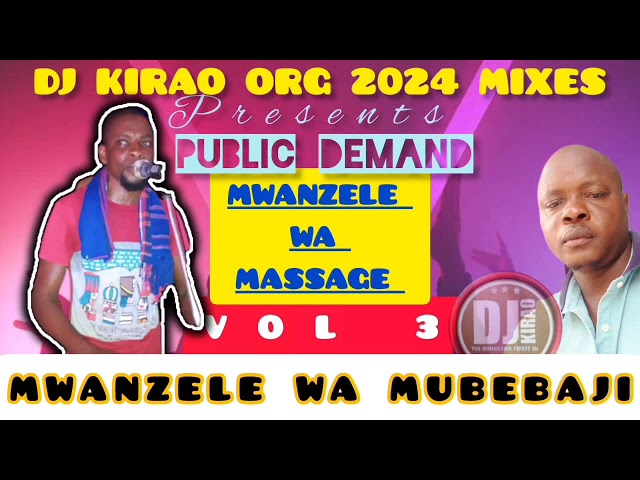 DJ KIRAO ORG 2024 MWANZELE WA MUBEBAJI VOL 3. PUBLIC DEMAND MIXXTAPE WATSAPP 0725384730 class=