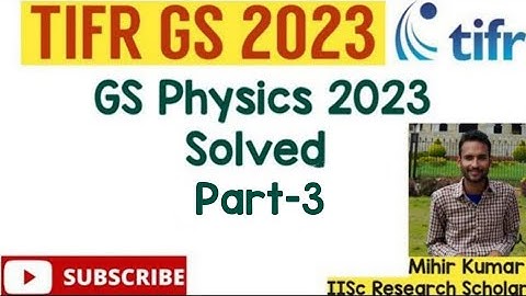 TIFR GS Physics 2023  questions solved/ PART-3/ TIFR 2023