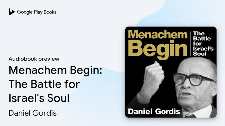 Menachem Begin: The Battle for Israel's Soul od Daniela Gordisa · Ukážka audioknihy