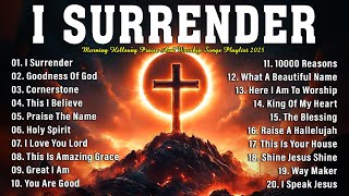 I Surrender ~ Best Hillsong Worship Songs of All Time 2025 playlist ~ Nonstop Christian Gospel Songs I Surrender ~ Best Hillsong Worship Songs of All Time 2025 playlist ~ Nonstop Christian Gospel Songs