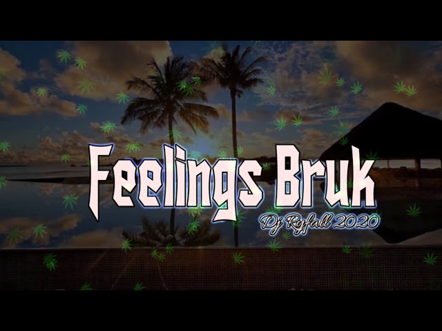Feelings Bruk Remix Dj Ryfall 2021 class=