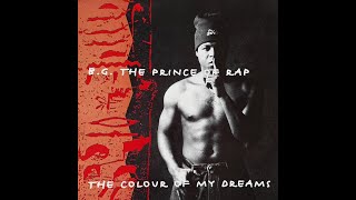 B G  The Prince Of Rap  - The Colour Of My Dreams