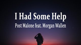 Post Malone feat. Morgan Wallen - I Had Some Help (Lyrics) Resimi